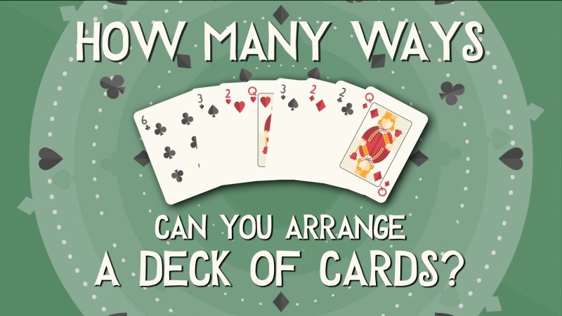 Screenshot of How many ways can you arrange a deck of cards?