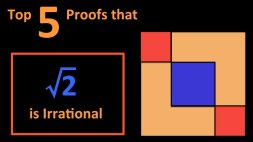 Screenshot of The 5 Best Proofs that the Square Root of 2 is Irrational